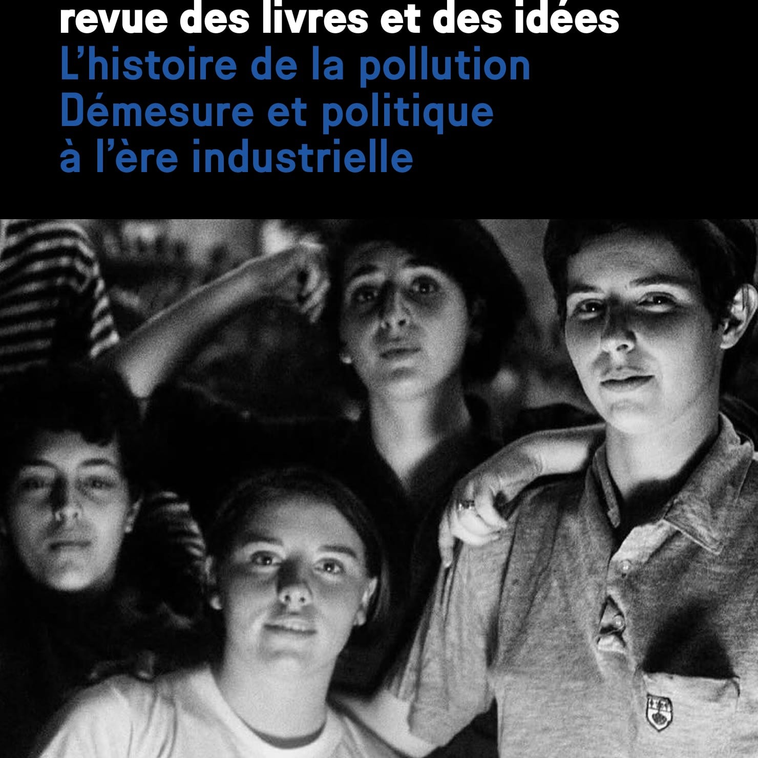 L’histoire de la pollution Démesure et politique à l’ère industrielle